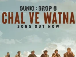 Dunki Drop 8 ft. Chal Ve Watna Song